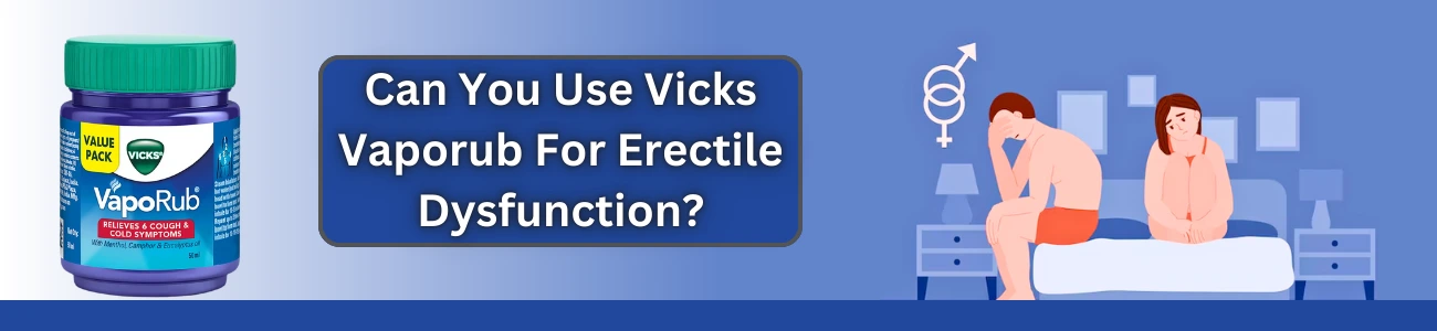 vicks-vaporub-for-erectile-dysfunction