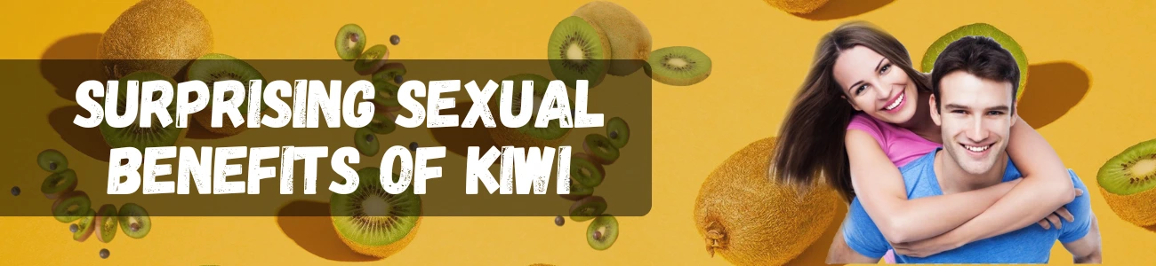 kiwi-benefits-sexually