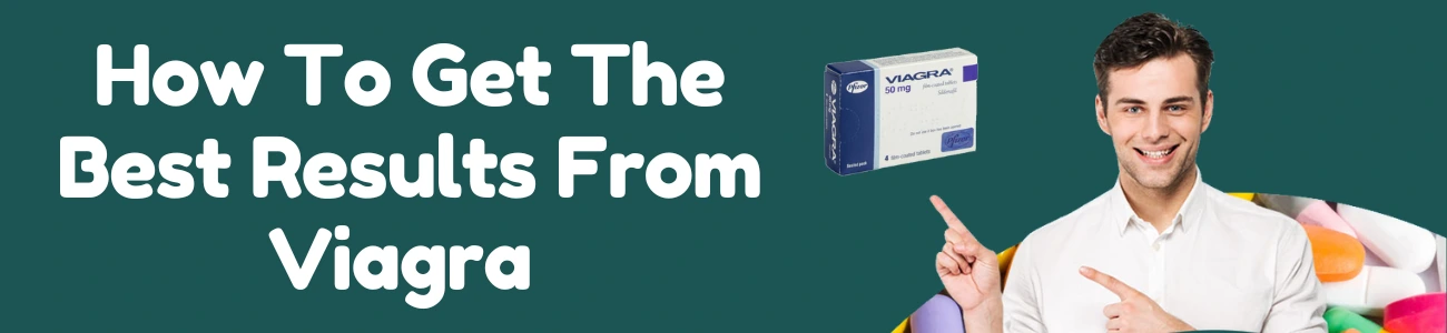 how-to-get-the-best-results-from-viagra