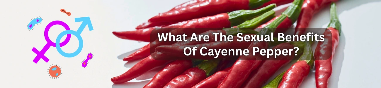 benefits-of cayenne-pepper-sexually
