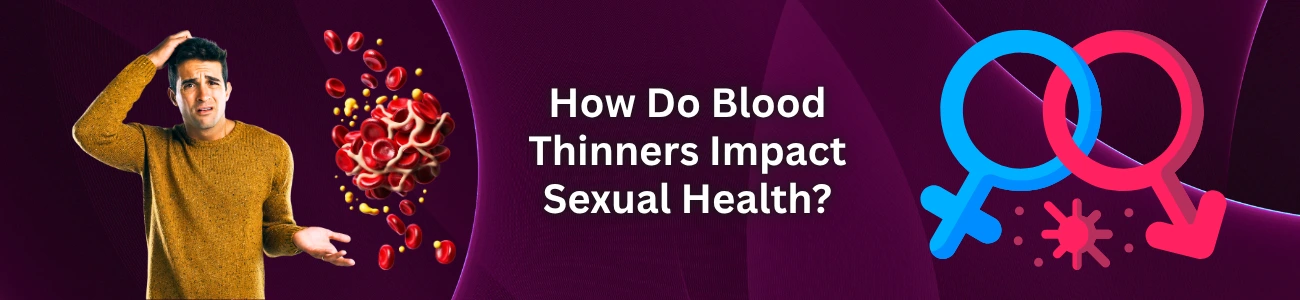 Do Blood Thinners Cause Erectile Dysfunction